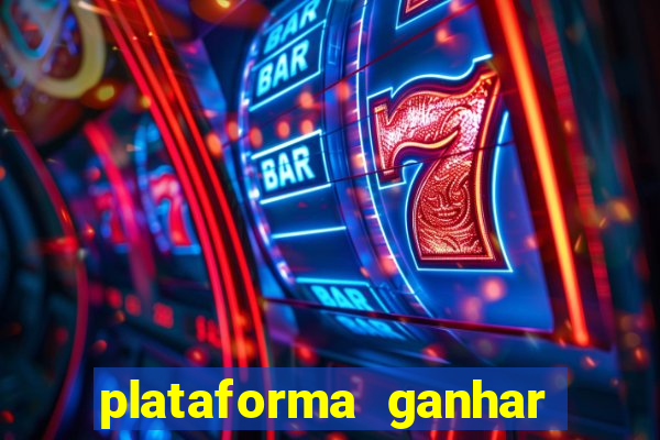 plataforma ganhar dinheiro jogando